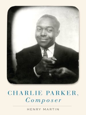 cover image of Charlie Parker, Composer